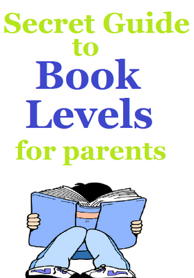 Secret Guide to Understanding Book Levels for Parents.