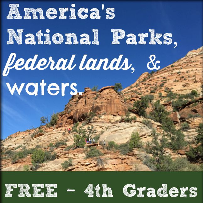 Visiting National Parks with 4th graders is FREE for your entire family